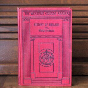 History of England For Public Schools, MacMillan, Western Canada Series, 1922